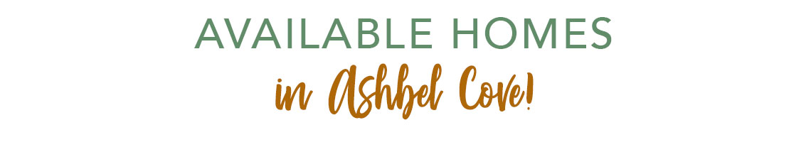 Available Homes in Ashbel Cove!