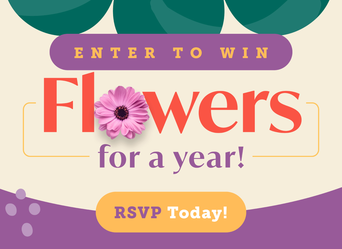 Enter to win flowers for a year! RSVP today!
